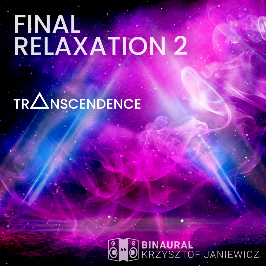 Final Relaxation 2 (Transcendence)