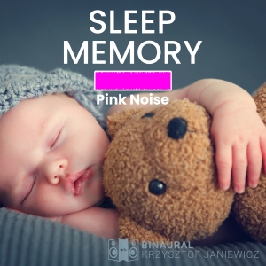 Pink Noise – Sleep & Memory